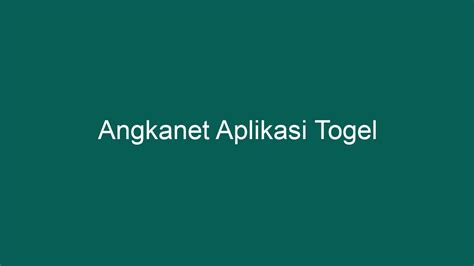 angkanet aplikasi togel.